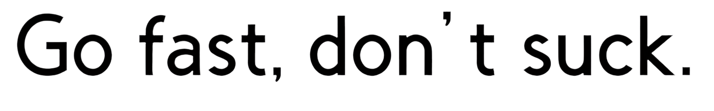 Go fast, don’t suck decal